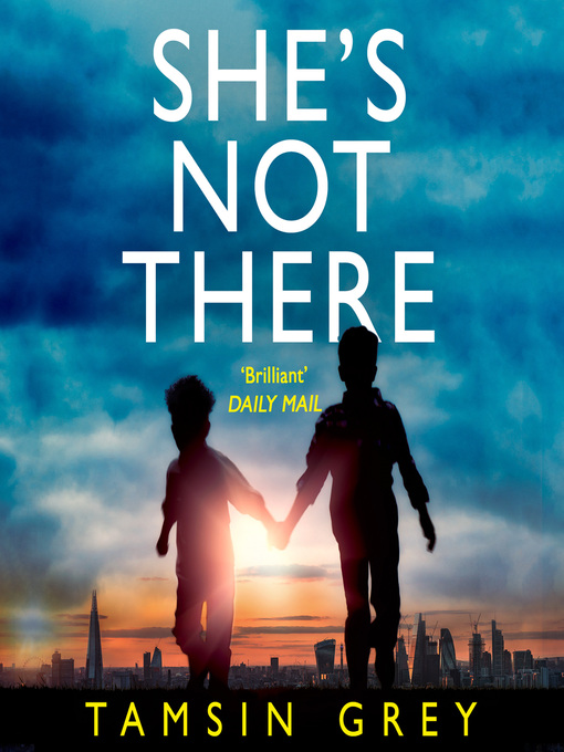 Title details for She's Not There by Tamsin Grey - Available